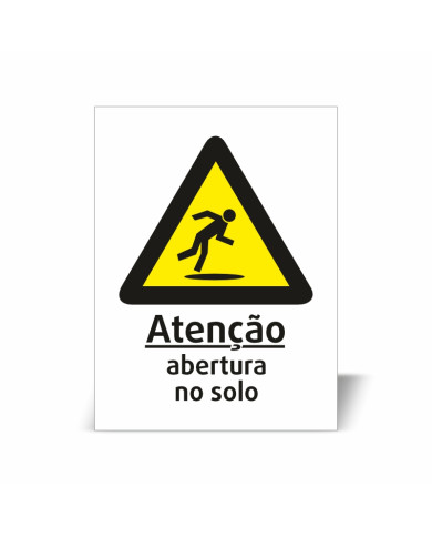Placa Perigo - Atenção Abertura no Solo