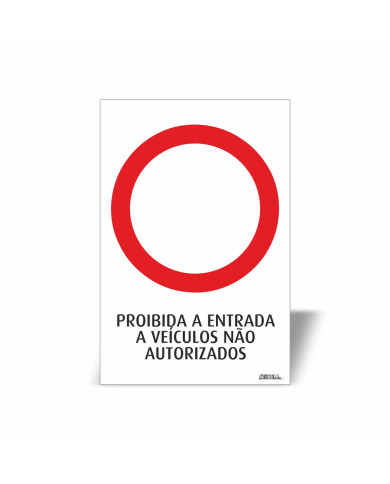 Placa Proibida a entrada a veículos não autorizados